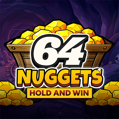 64 Nuggets: Hold and Win